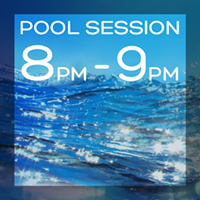 Pool session 8-9pm